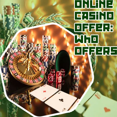 Online casinos and bonus offers